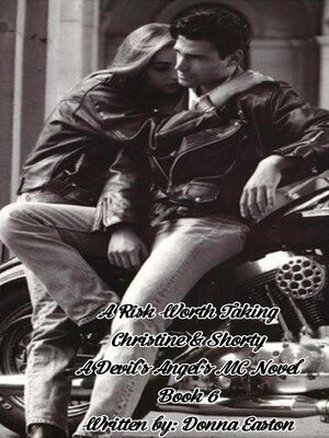 cover image of A Risk Worth Taking Christine & Shorty a Devil's Angel's MC Novel Book 6